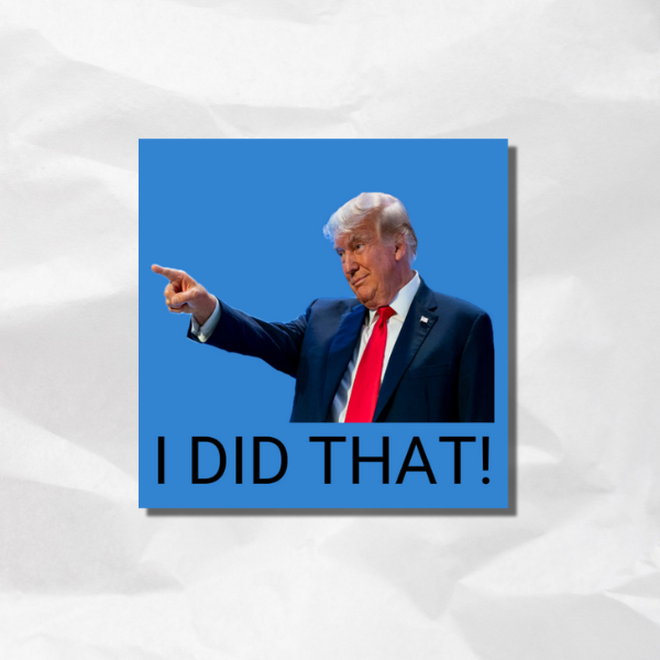 Trump "I Did That" Matte Square Sticker 10pc